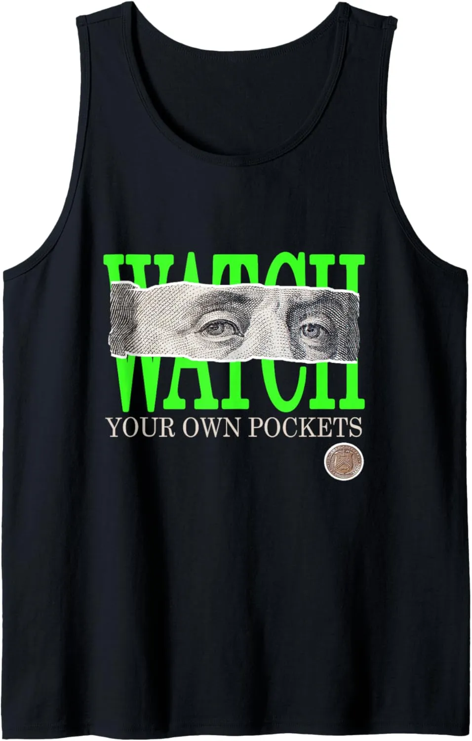 Green Watch Your Own Pockets Green Color Graphic Tank Top